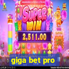 giga bet pro